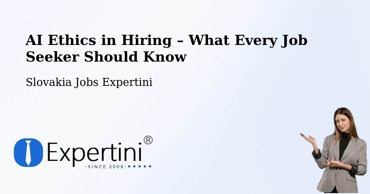 AI Ethics in Recruitment & Hiring – Kováčová - Kováčová, Slovakia Jobs Expertini