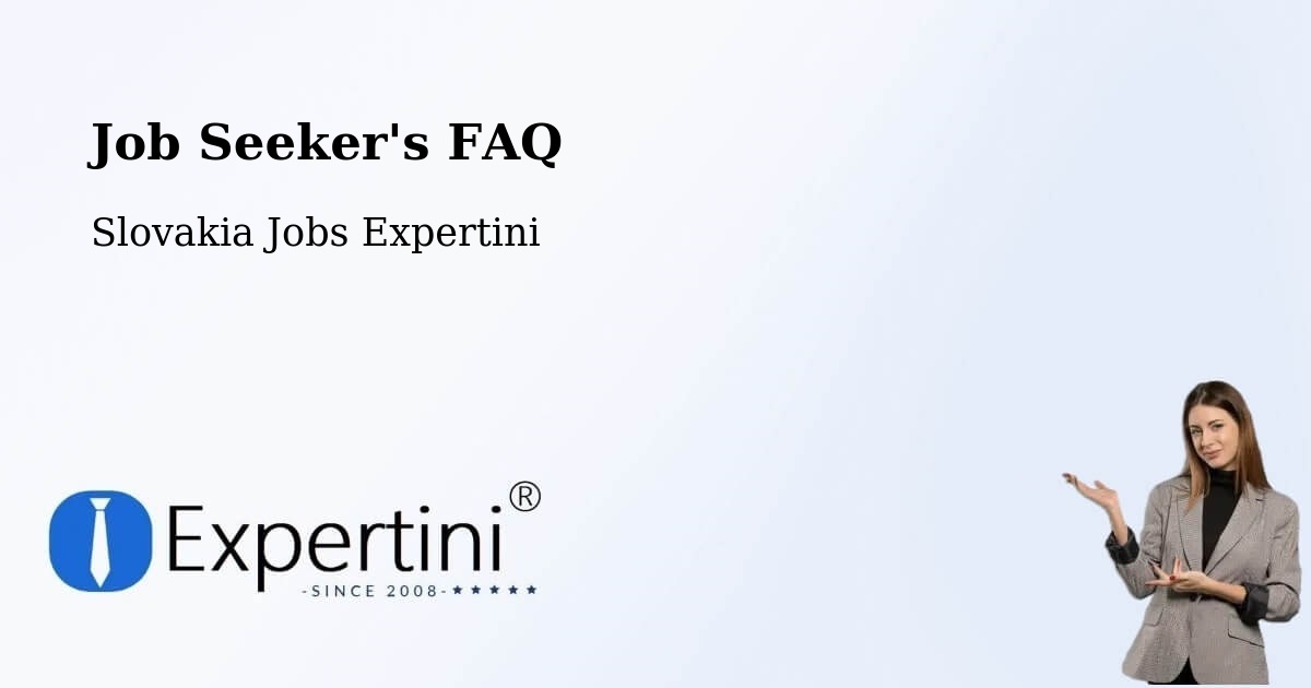 Job Seeker FAQ – Kováčová - Slovakia Jobs Expertini